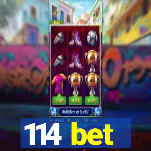 114 bet